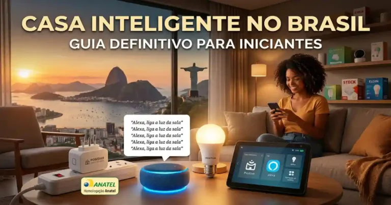 Casa Inteligente no Brasil: Guia Definitivo para Iniciantes em 2026