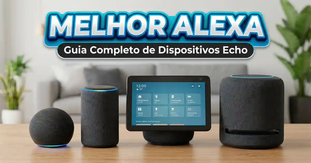 Melhor Alexa em 2026: os 10 melhores Echo para comprar