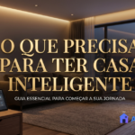 O Que Precisa Para Ter Casa Inteligente