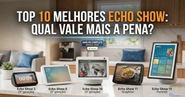 Top 10 Melhores Echo Show em 2026: qual vale mais a pena