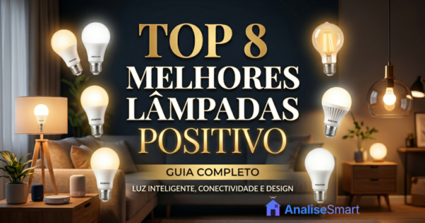 Top 8 Melhores Lâmpadas Positivo em 2026