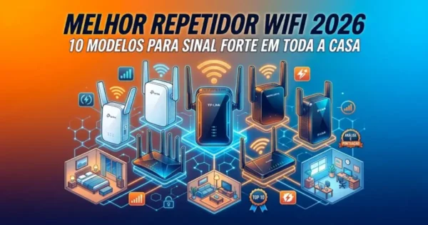 Melhores Repetidores WiFi 2026: 10 Modelos Para Sinal Forte em Toda a Casa