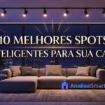 Top 10 Melhores Spots LED Inteligentes